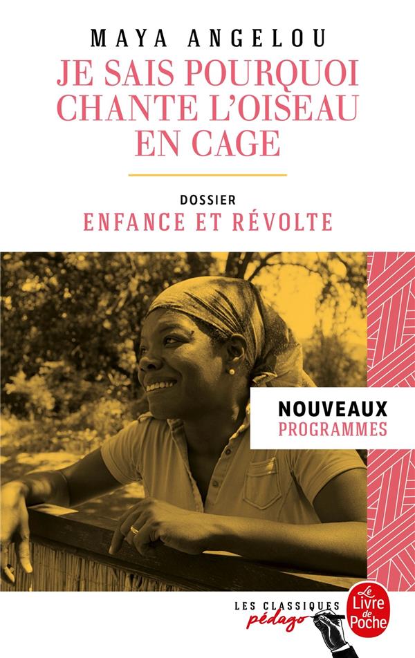 JE SAIS POURQUOI CHANTE L'OISEAU EN CAGE (EDITION PEDAGOGIQUE) - ANGELOU MAYA - LGF/Livre de Poche