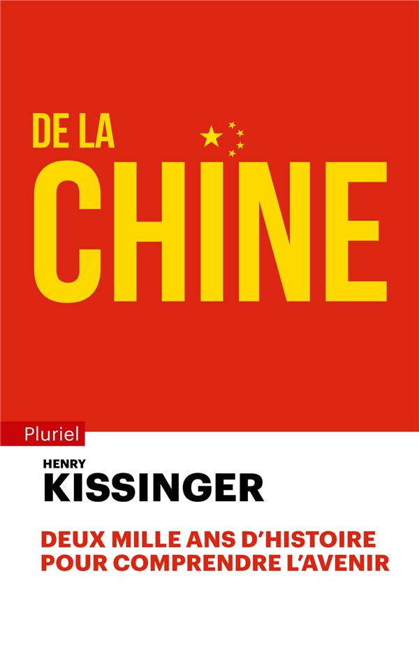 DE LA CHINE - KISSINGER HENRY - PLURIEL