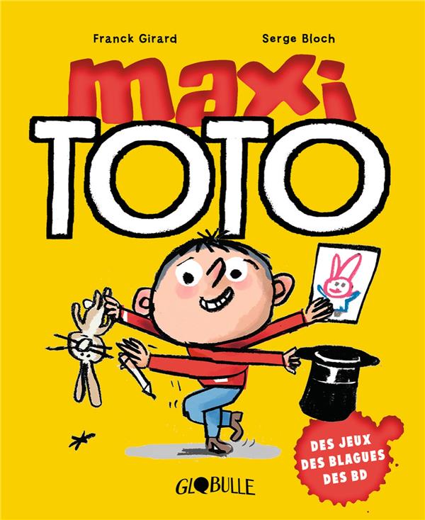 MAXI TOTO 1 - GIRARD/GAUDRAT/BLOCH - BAYARD JEUNESSE