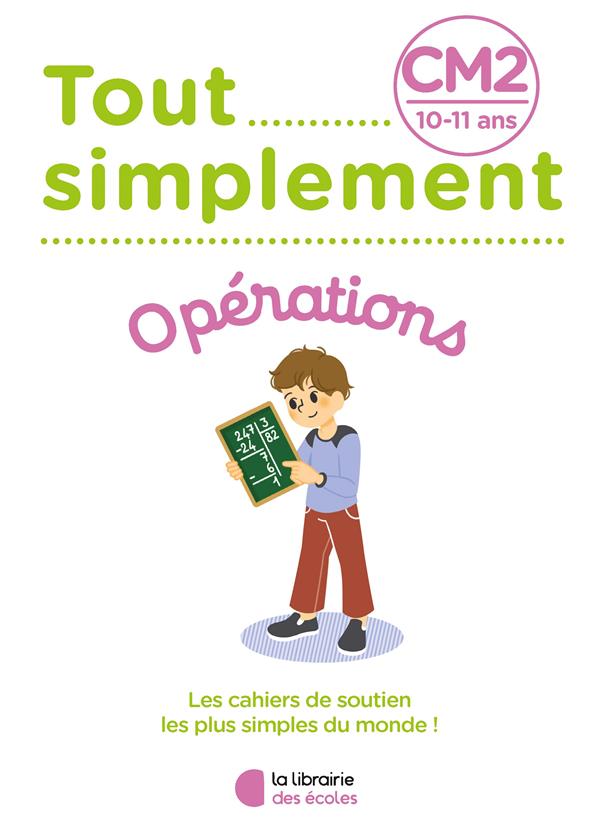 TOUT SIMPLEMENT - OPERATIONS CM2 - MOREAU LAURA - ECOLES PARIS