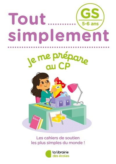 TOUT SIMPLEMENT - GS - JE ME PREPARE AU CP - WAELES ALISSIA - ECOLES PARIS