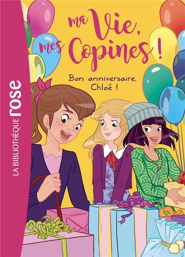 MA VIE, MES COPINES - T14 - MA VIE, MES COPINES 14 - BON ANNIVERSAIRE, CHLOE ! - LIVRE HACHETTE - HACHETTE