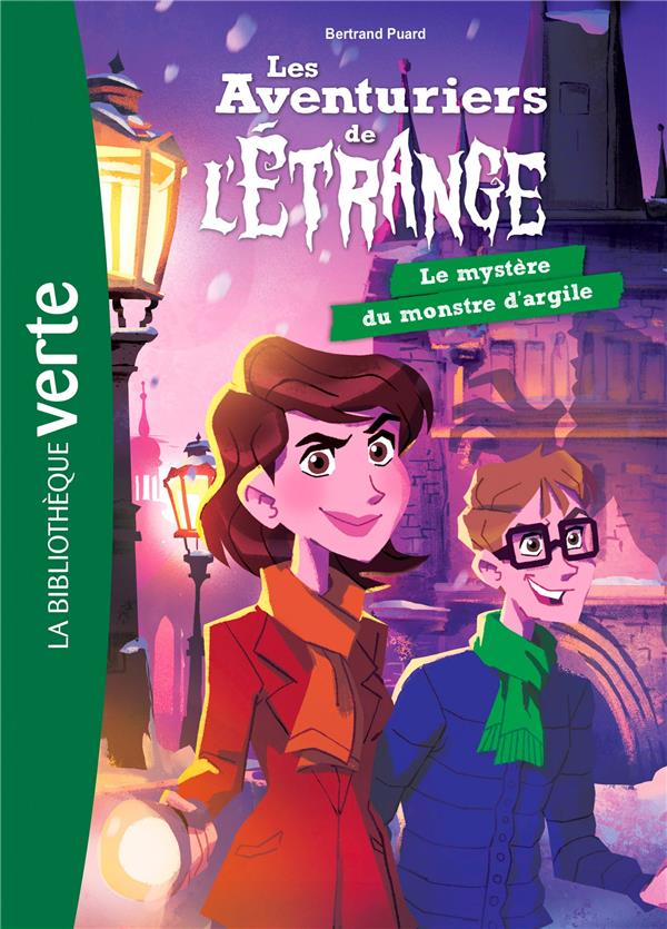 LES AVENTURIERS DE L'ETRANGE - T06 - LES AVENTURIERS DE L'ETRANGE 06 - LE MYSTERE DU MONSTRE D'ARGIL - PUARD BERTRAND - HACHETTE