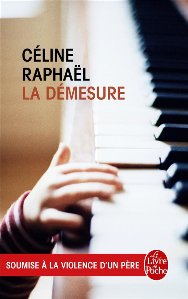 LA DEMESURE - RAPHAEL CELINE - Le Livre de poche