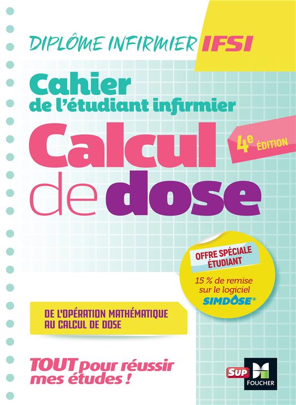 CAHIER DE L'ETUDIANT INFIRMIER - CALCUL DE DOSES - DEI - 4E EDITION - REVISION ET ENTRAINEMENT - ABBADI/RYK/MANENT - FOUCHER