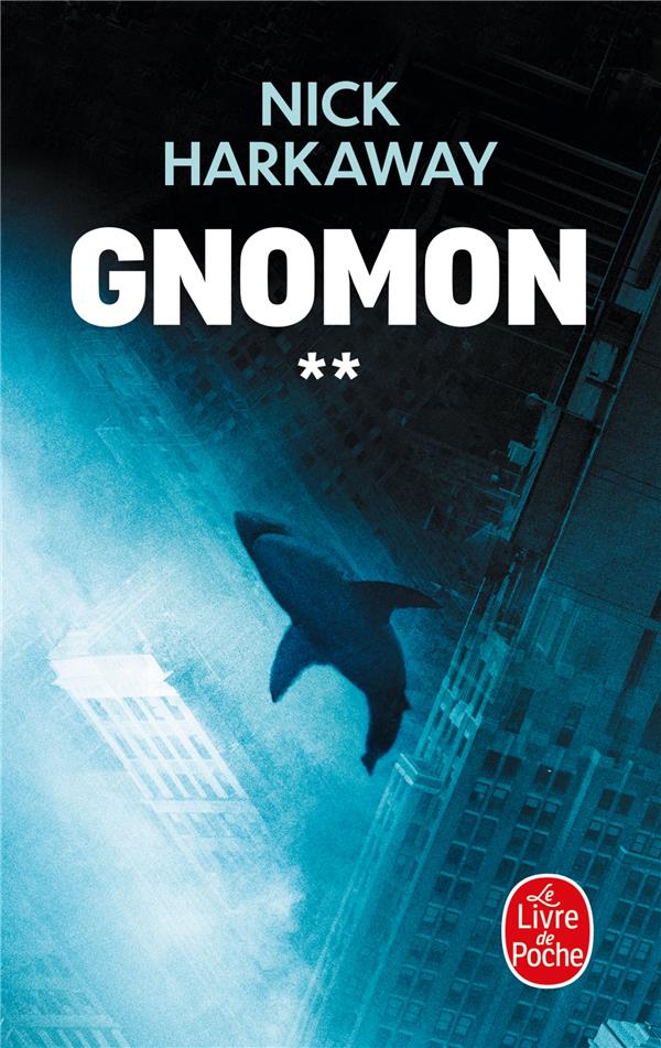 GNOMON TOME 2 - HARKAWAY NICK - LGF/Livre de Poche