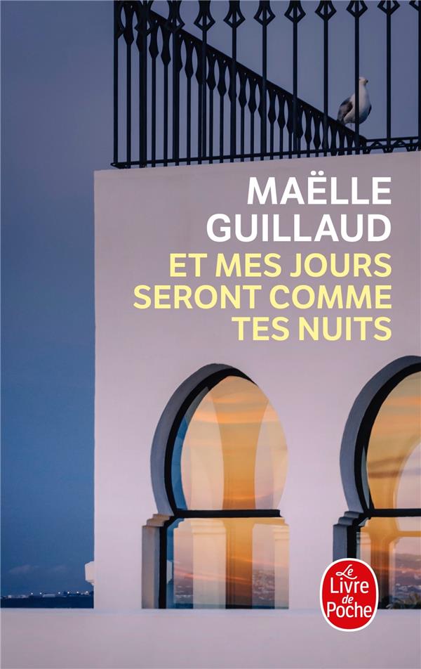 ET MES JOURS SERONT COMME TES NUITS - GUILLAUD MAELLE - LGF/Livre de Poche