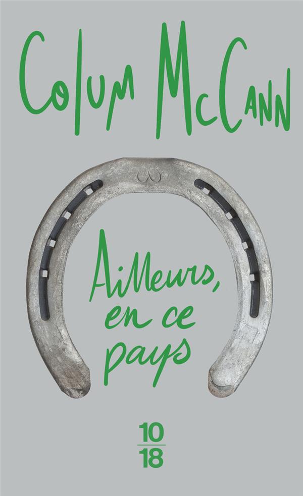 AILLEURS, EN CE PAYS - MCCANN COLUM - 10 X 18