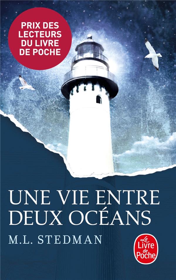 UNE VIE ENTRE DEUX OCEANS - PRIX DES LECTEURS 2015 - STEDMAN M.L. - Le Livre de poche