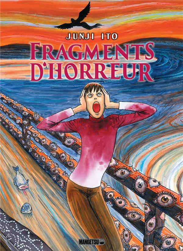 FRAGMENTS D'HORREUR - ITO, JUNJI - MANGETSU