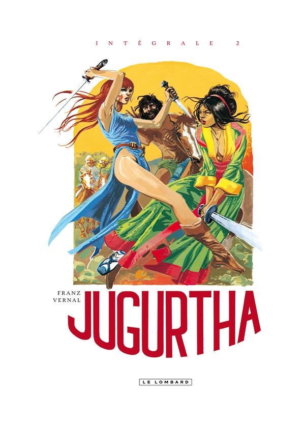 INTEGRALE JUGURTHA  - TOME 2 - INTEGRALE JUGURTHA 2 - FRANZ - LOMBARD