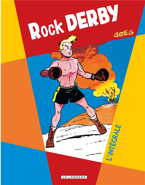 INTEGRALE ROCK DERBY - TOME 0 - INTEGRALE ROCK DERBY - GREG - Le Lombard