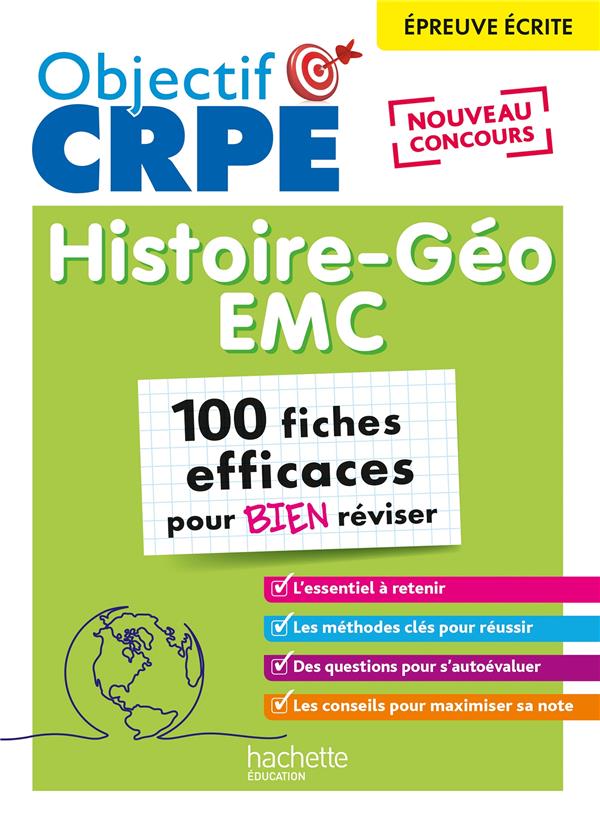 OBJECTIF CRPE - 100 FICHES EFFICACES POUR BIEN REVISER  -  HISTOIRE-GEOGRAPHIE-EMC, EPREUVE ECRITE D - BONNET/CUMINETTO - HACHETTE