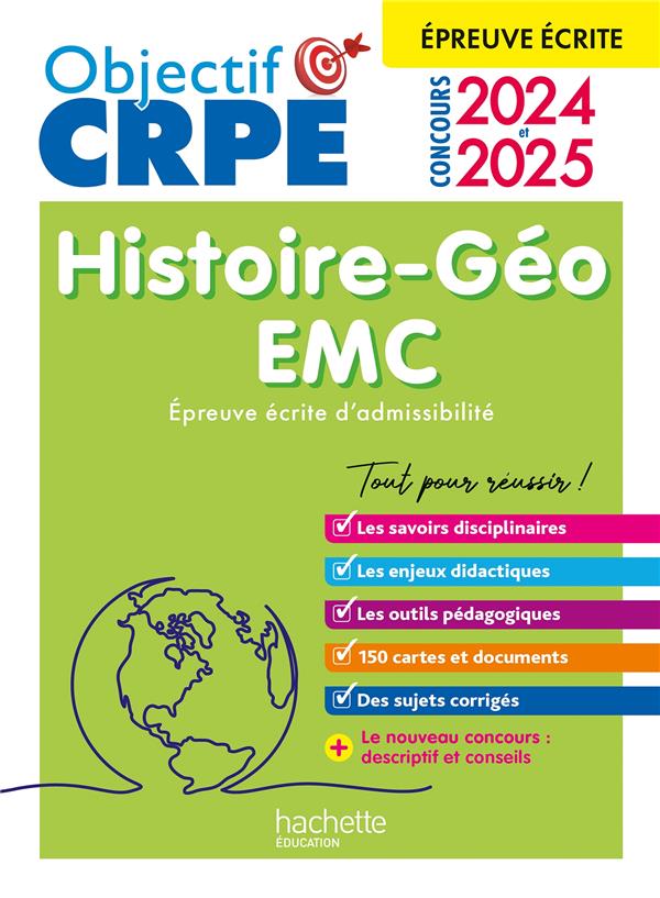 OBJECTIF CRPE 2024 - 2025 - HISTOIRE-GEOGRAPHIE-EMC  - EPREUVE ECRITE D'ADMISSIBILITE - BONNET/CUMINETTO - HACHETTE