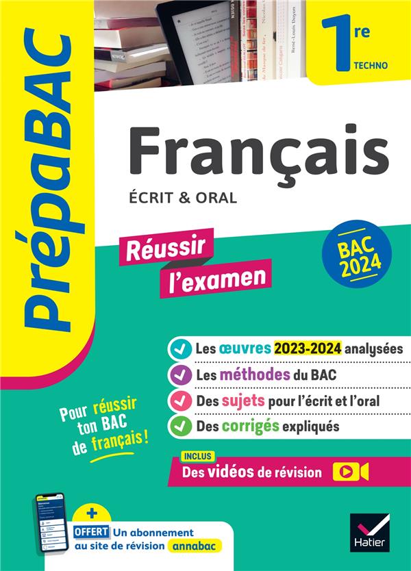 PREPABAC FRANCAIS 1RE TECHNOLOGIQUE - BAC DE FRANCAIS 2024 (ECRIT & ORAL) - AVEC LES OEUVRES AU PROG - BERNARD/MARECHAL - HATIER SCOLAIRE