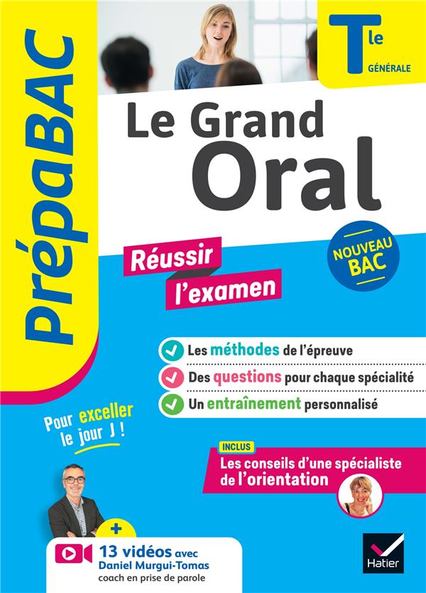 PREPABAC LE GRAND ORAL TLE GENERALE - BAC 2024 - NOUVEAU PROGRAMME DE TERMINALE - HUTA/MOUCHET - HATIER SCOLAIRE