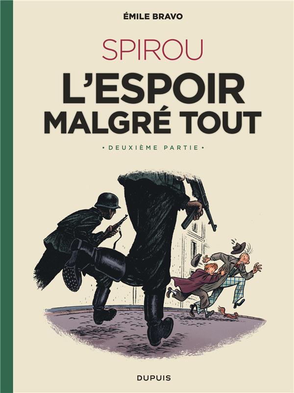 LE SPIROU D'EMILE BRAVO - TOME 3 - SPIROU L'ESPOIR MALGRE TOUT (DEUXIEME PARTIE) - BRAVO - DUPUIS