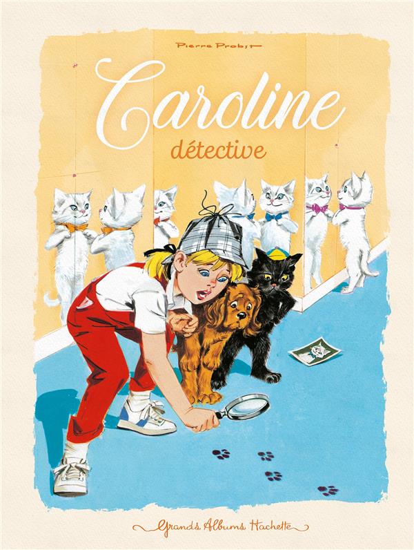 CAROLINE DETECTIVE - PROBST PIERRE - HACHETTE