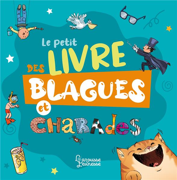 LE PETIT LIVRE DES BLAGUES ET CHARADES - ROUX/GALLAIS/LECREUX - LAROUSSE