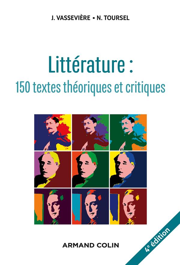 LITTERATURE : 150 TEXTES THEORIQUES ET CRITIQUES - VASSEVIERE/TOURSEL - Armand Colin