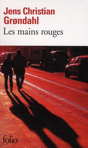 LES MAINS ROUGES - GRONDAHL J C. - GALLIMARD