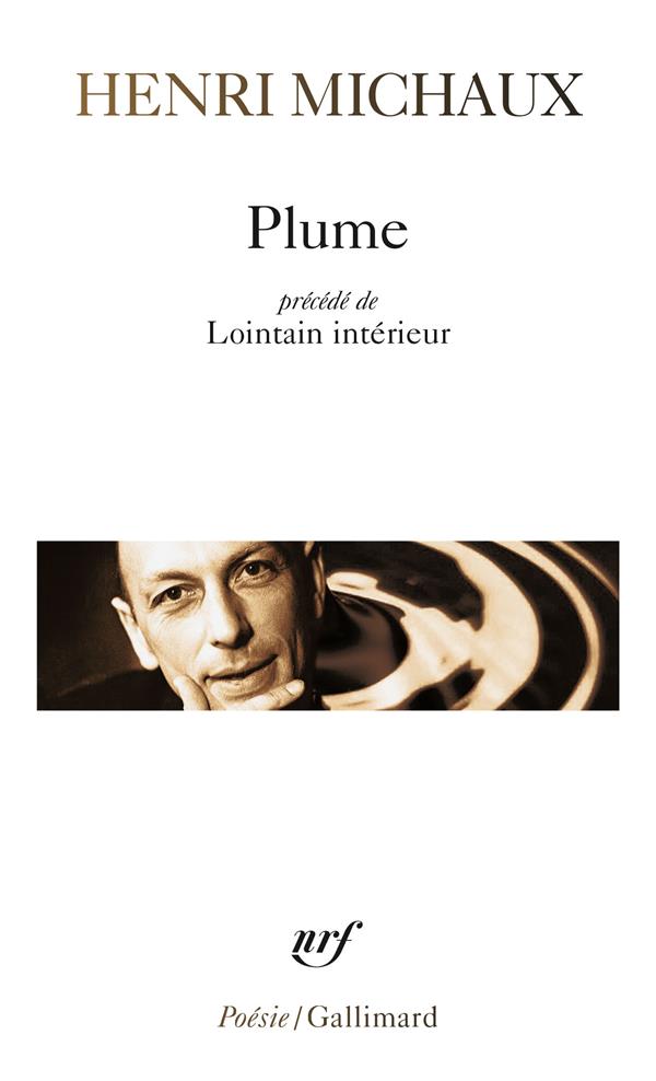 PLUME / LOINTAIN INTERIEUR - MICHAUX HENRI - GALLIMARD