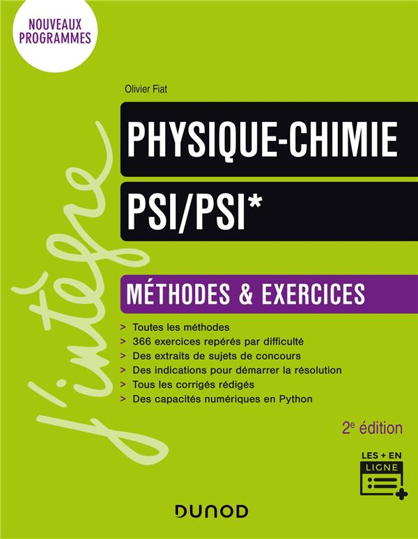 PHYSIQUE-CHIMIE METHODES ET EXERCICES PSI/PSI* - 2E ED. - FIAT OLIVIER - DUNOD