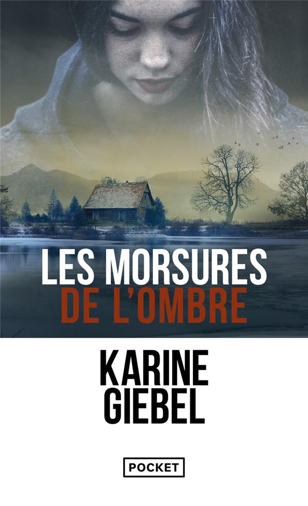 LES MORSURES DE L'OMBRE - GIEBEL KARINE - POCKET