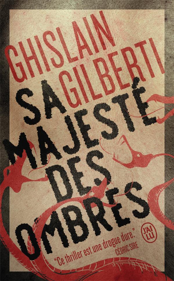 LA TRILOGIE DES OMBRES (TOME 1-SA MAJESTE DES OMBRES) - GILBERTI, GHISLAIN - J'AI LU