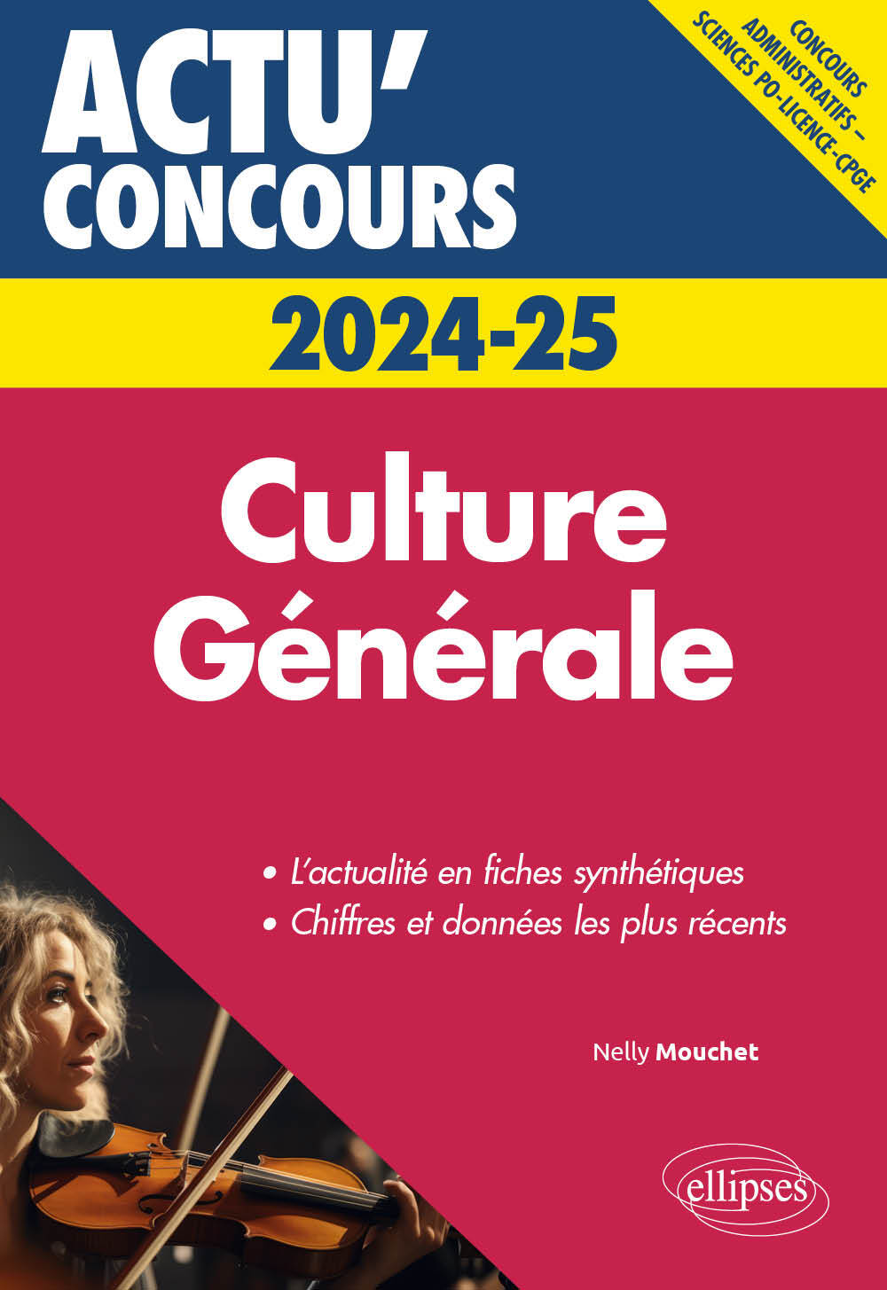 CULTURE GENERALE - CONCOURS 2024-2025 - Nelly Mouchet - ELLIPSES