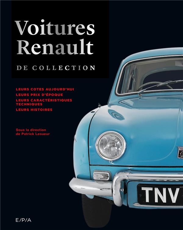 VOITURES RENAULT DE COLLECTION - LESUEUR PATRICK - EPA