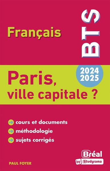 PARIS, VILLE CAPITALE ? THEME DE BTS FRANCAIS 2024-2025 - FOYER PAUL - BREAL