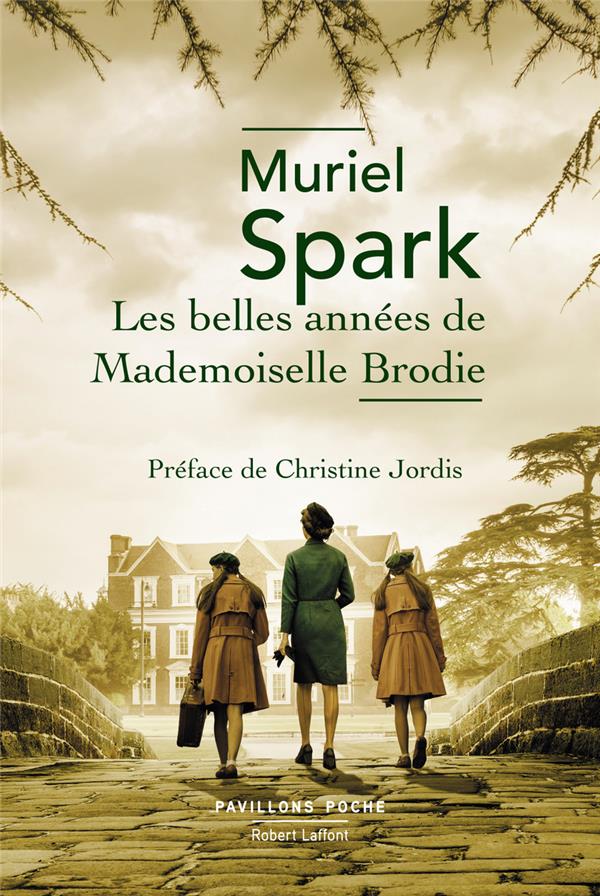 LES BELLES ANNEES DE MADEMOISELLE BRODIE - SPARK, MURIEL - ROBERT LAFFONT