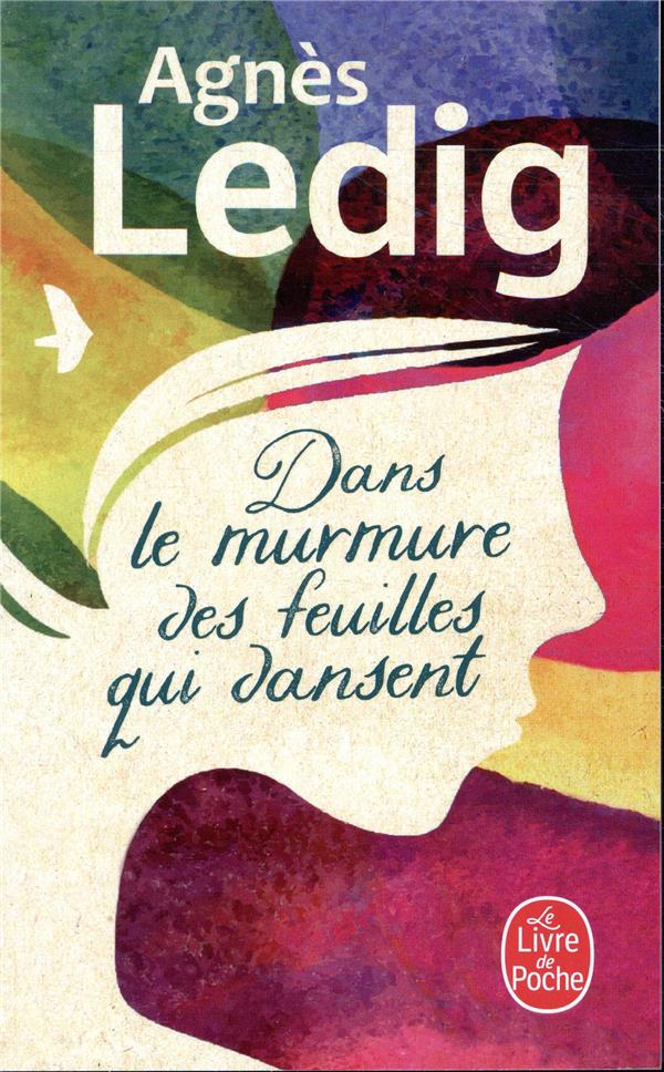 DANS LE MURMURE DES FEUILLES QUI DANSENT - LEDIG AGNES - NC