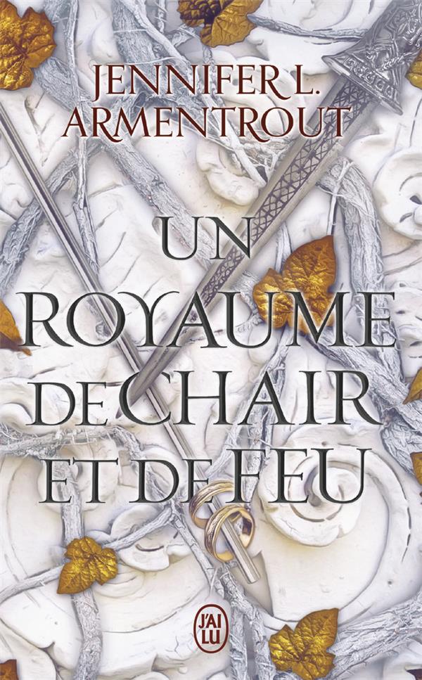 LE SANG ET LA CENDRE (TOME 2) : UN ROYAUME DE CHAIR ET DE FEU - ARMENTROUT J L. - J'AI LU