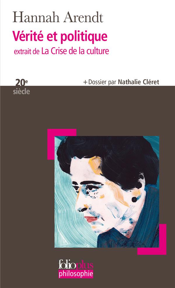 VERITE ET POLITIQUE - EXTRAIT DE LA CRISE DE LA CULTURE-PREPAS SCIENTIFIQUES 2024 - ARENDT HANNAH - GALLIMARD