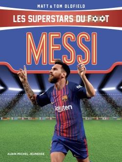 MESSI - LES SUPERSTARS DU FOOT - OLDFIELD - ALBIN MICHEL