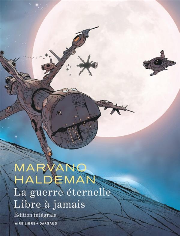 LA GUERRE ETERNELLE - LIBRE A JAMAIS - INTEGRALE - TOME 0 - LA GUERRE ETERNELLE - LIBRE A JAMAIS - MARVANO/HALDEMAN JOE - DUPUIS