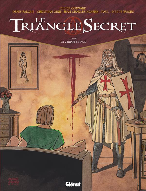 LE TRIANGLE SECRET - TOME 03 - DE CENDRE ET D'OR - CONVARD/WACHS/FALQUE - Glénat