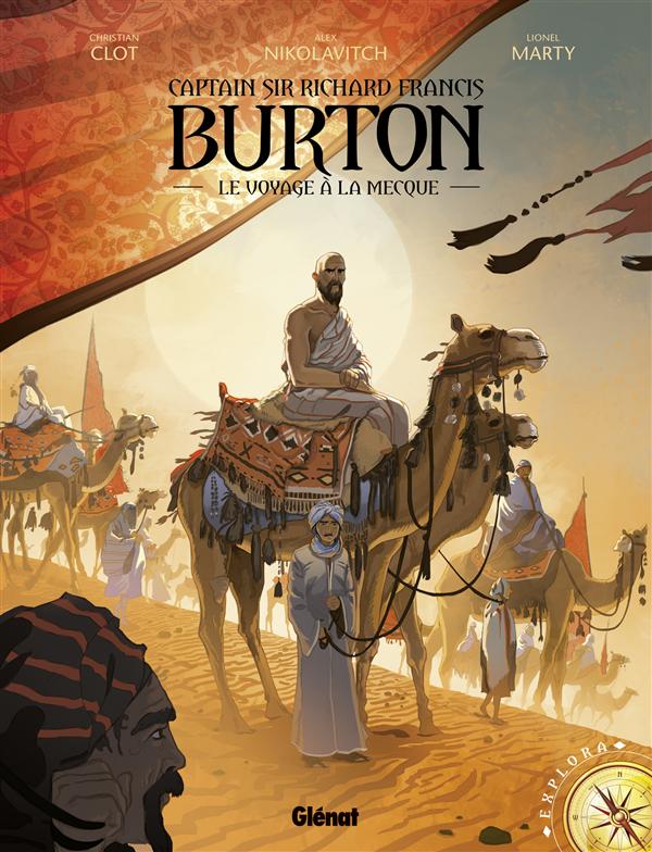 BURTON - TOME 02 - LE VOYAGE A LA MECQUE - CLOT/NIKOLAVITCH - Glénat