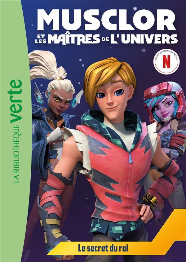 MUSCLOR ET LES MAITRES DE L'UNIVERS - T02 - MUSCLOR ET LES MAITRES DE L'UNIVERS 02 - LE SECRET DU RO - MATTEL - HACHETTE