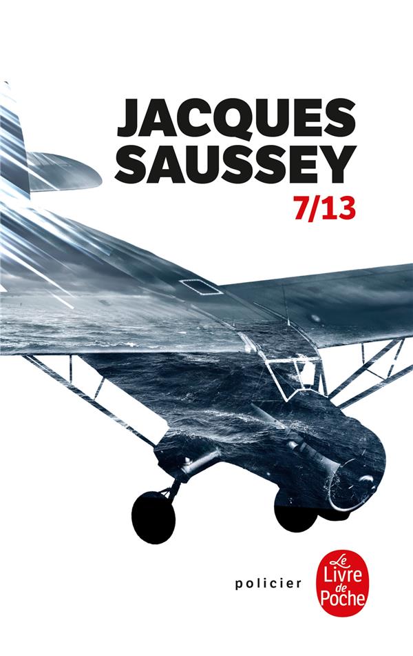 7/13 - SAUSSEY JACQUES - LGF/Livre de Poche