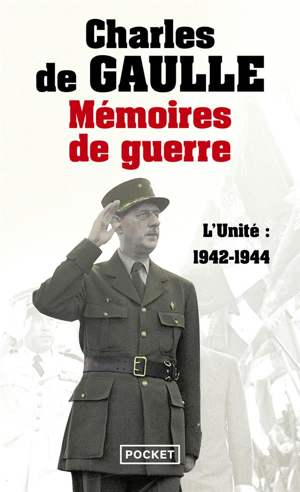 MEMOIRES DE GUERRE - TOME 2 L'UNITE 1942-1944 - VOL02 - GAULLE CHARLES DE - POCKET