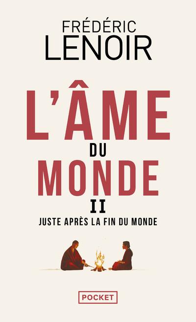 L'AME DU MONDE - TOME 2 JUSTE APRES LA FIN DU MONDE - LENOIR FREDERIC - POCKET