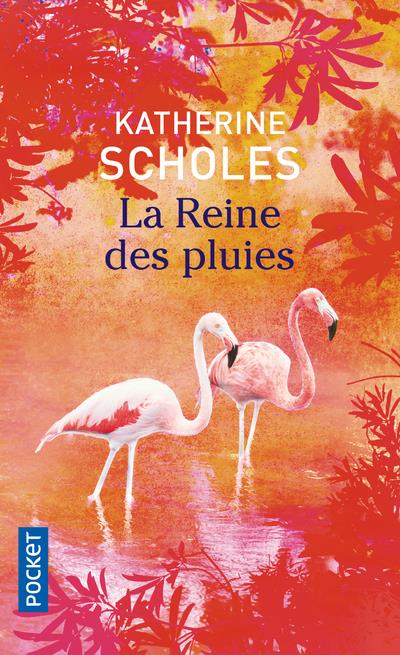 LA REINE DES PLUIES - SCHOLES KATHERINE - POCKET