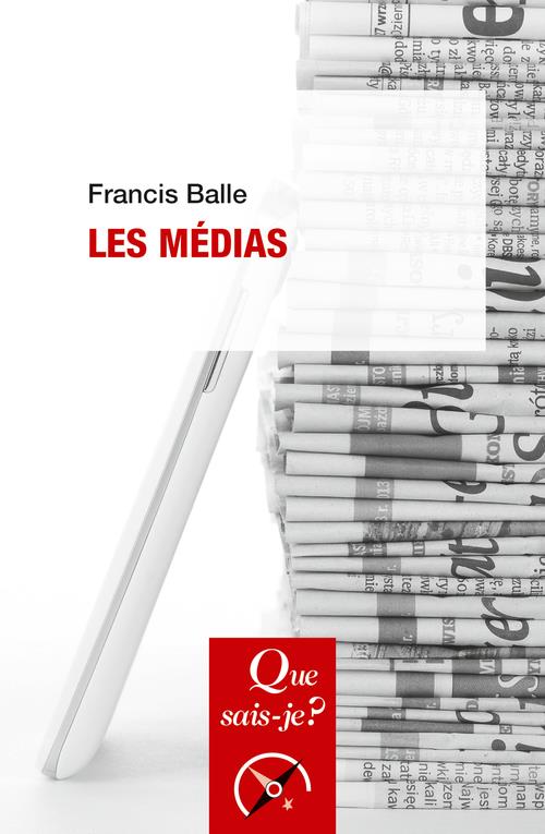 LES MEDIAS - BALLE FRANCIS - QUE SAIS JE