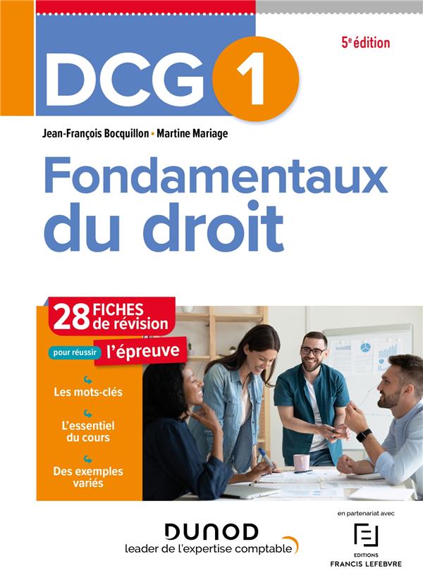 DCG 1 FONDAMENTAUX DU DROIT - DCG 1 - FONDAMENTAUX DU DROIT - FICHES - BOCQUILLON/MARIAGE - DUNOD DCG 1 FONDAMENTAUX DU DROIT - DCG 1 - FONDAMENTAUX DU DROIT - FICHES - BOCQUILLON/MARIAGE - DUNOD