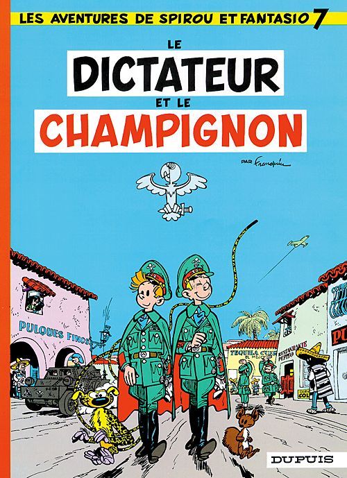 SPIROU ET FANTASIO - TOME 7 - LE DICTATEUR ET LE CHAMPIGNON - FRANQUIN/ROSY - DUPUIS