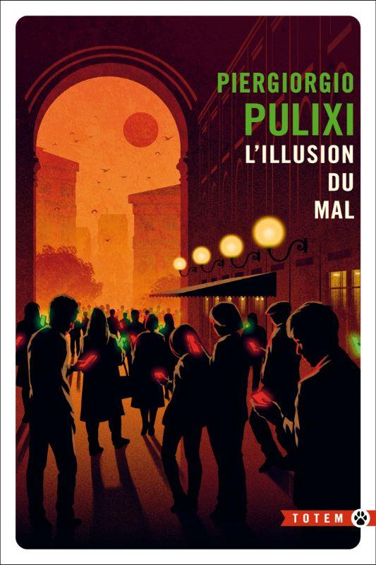 L'ILLUSION DU MAL - PULIXI  PIERGIORGIO - GALLMEISTER