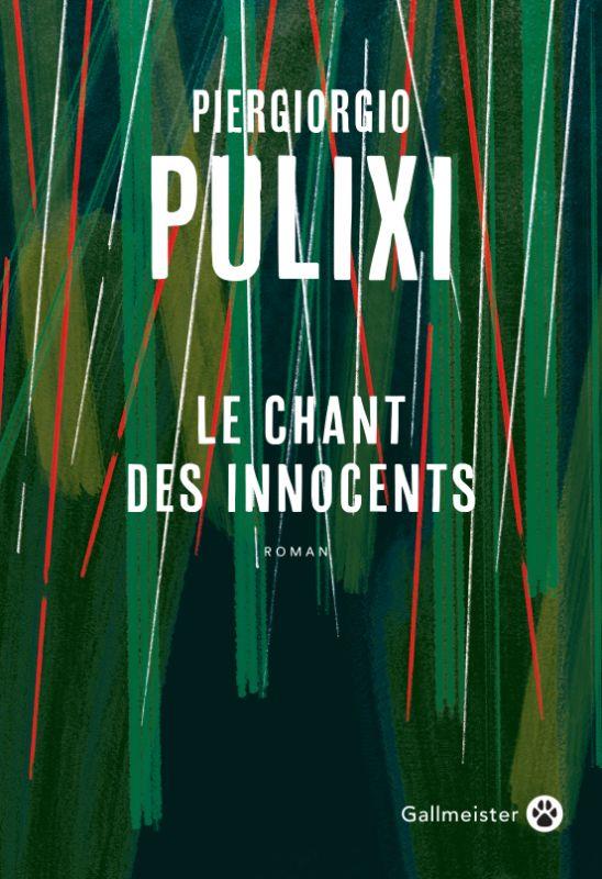 LE CHANT DES INNOCENTS - PULIXI  PIERGIORGIO - GALLMEISTER